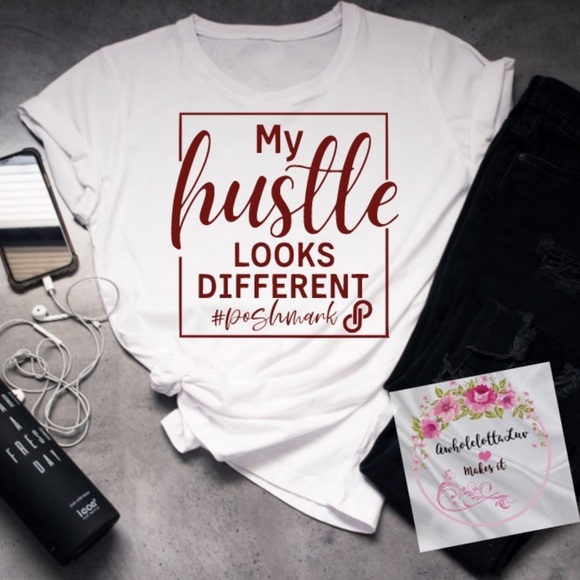 awholelottaluvmakesit Tops - Custom shirt My hustle looks different